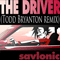 Savlonic : the Driver (Todd Bryanton Remix) (Single) - Savlonic