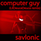 Savlonic : Computer Guy (Lildeucedeuce Remix) (Single) - Savlonic