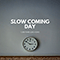 1000 Years (Like a Day) - Slow Coming Day