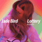 Lottery (Acoustic) (Single) - Bird, Jade (Jade Bird)