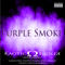 Purple Smoke - Kaotic Klique (Kaoz, Gypsy и Spliff)