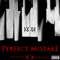 Perfect Mistake - Kaotic Klique (Kaoz, Gypsy и Spliff)