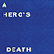 A Hero's Death (Single)