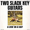 Two Slack Key Guitars A-Livin-On-Easy