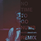 No Time To Go Numb (Remix)