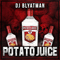 Potato Juice (Single) - DJ Blyatman