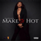 Make It Hot - Megan Thee Stallion (Megan Pete)