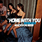 Home with You (Remixes - Single)