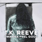 I Wanna Feel Good - T.K. Reeve