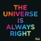 The Universe Is Always Right (Edit Single) - Hayden Thorpe