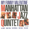 My Funny Valentine - Manhattan Jazz Quintet