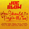 You Should Be Payin Me Too!! - Blow, Joe (Joe Blow)