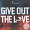 Give Out The Love (Single)