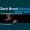 Almost Never Was - Brock, Zach (Zach Brock)