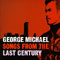 Songs From The Last Century - George Michael (Georgios Kyriacos Panayiotou / Γεώργιος Κυριάκος Παναγιώτου)