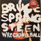 Wrecking Ball (Special Edition)-Springsteen, Bruce (Bruce Springsteen, Bruce Frederick Joseph Springsteen, Bruce Springsteen & The E-Street Band)