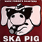 Ska Pig - Foggo, Mark (Mark Foggo / Mark Foggo's Skasters)