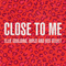 Close to Me (Red Velvet Remix)