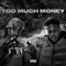Too Much Money (feat. Smooky Margielaa) - Lil Tjay