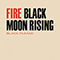 Fire / Black Moon Rising (Single) - Black Pumas