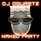 Naked Party (Single) - DJ Oguretz (Сергей Мезенцев)