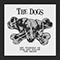 Set Yourself on Fire and Follow the Smoke - Dogs (The Dogs)