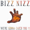 We're Gonna Catch You! (Remixes) [Ep] - Bizz Nizz (Jean-Paul De Coster, Peter Neefs)
