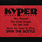 Spin The Bottle (Single) - Kyper