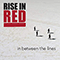 In Between The Lines - Rise In Red