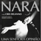 Nara : Uma Senhora Opiniao (feat. Roberto Menescal) - Delanno, Cris (Cris Delanno)