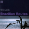 Brazilian Routes - Romero Lubambo (Lubambo, Romero)