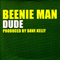 Dude (Single) - Beenie Man (The Invincible Beany Man / Little Beeny Man / Anthony Moses Davis)