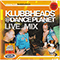 Klubbheads - Live Mix @ Dance Planet, Vol. 11 (Mix) - Klubbheads (IttyBitty / BoozyWoozy / Greatski)