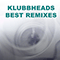 Best Remixes (Single) - Klubbheads (IttyBitty / BoozyWoozy / Greatski)
