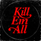 Kill Em All - Kill em All