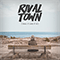 Call It Like It Is - Rival Town