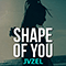 Shape of You (Single) - JVZEL