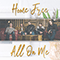 All On Me (Single) - Home Free