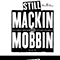 Still Mackin and Mobbin - Amoneymuzic (A Money Muzic)