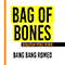 Bag of Bones (Sebastian Perez remix) (Single) - Bang Bang Romeo