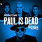 Paul Is Dead (feat. Timmy Trumpet) (Single)