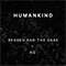 Humankind (Single) - Reuben And The Dark