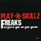 Freaks (Promo Single) - Play-N-Skillz