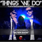 Things We Do (Single) - Play-N-Skillz