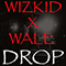 Drop (feat. Wale) (Single)