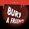 Bury A Friend (Single) - Saint PHNX
