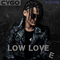 Low Love E - CYGO (Леонид Вакульчук)
