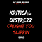 Caught You Slippin (Single) - Kritical Distrezz