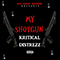 My Shotgun (Single) - Kritical Distrezz