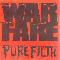 Pure Filth - Warfare (GBR) (War Fare / Evo)